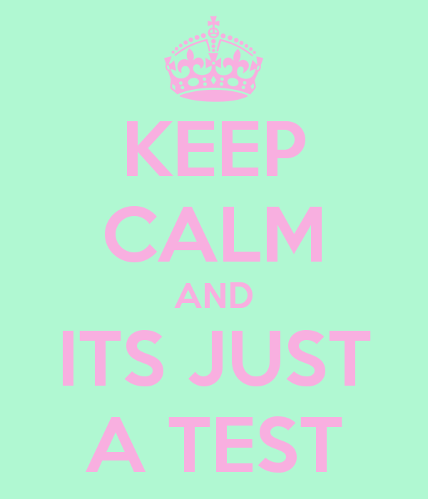 keep-calm-and-its-just-a-test